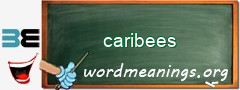 WordMeaning blackboard for caribees